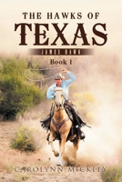 The Hawks of Texas: James Hawk 1662477430 Book Cover