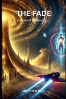 The Fade: Echoes of Redemption B0DR2BBM9P Book Cover