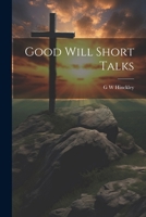 Good Will Short Talks 1022142860 Book Cover