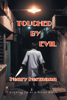 Touched by Evil 1961017334 Book Cover