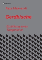 Gerdbische: Erzählungen eines Taugenichts 3347187628 Book Cover