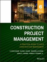 Construction Project Management: A Practical Guide to Field Construction Management 047104895X Book Cover