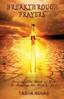 BREAKTHROUGH PRAYERS: When Praying the Word of God, You Pray the Will of God B08F719CBJ Book Cover