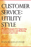 Customer Service: Utility Style 1593700539 Book Cover