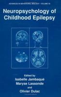 Neuropsychology of Childhood Epilepsy 0306465221 Book Cover