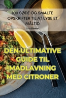 Den Ultimative Guiden Til Madlavning Med Citroner 1835318320 Book Cover