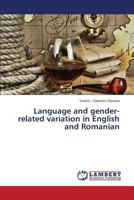 Language and gender-related variation in English and Romanian 365943440X Book Cover