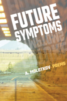 Future Symptoms 1944585516 Book Cover