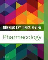Nursing Key Topics Review: Pharmacology 0323445314 Book Cover