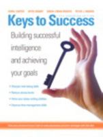 Keys to Success: Building Successful Intelligence and Achieving Your Goals [with Student Access Code] 0137017790 Book Cover