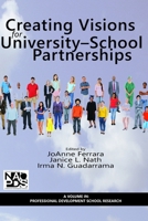Creating Visions for University-School Partnerships 1623967716 Book Cover