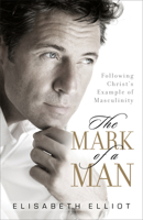 The Mark of a Man 0800751213 Book Cover