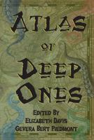 Atlas of Deep Ones: a Cthulhu Mythos Lovecraft anthology 1963760115 Book Cover