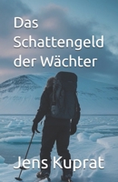 Das Schattengeld der Wächter (German Edition) B0FP2LCVPY Book Cover