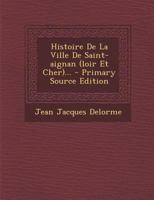 Histoire de la Ville de Saint-Aignan (Loir Et Cher)... 1273344189 Book Cover