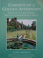 Gardens of a Golden Afternoon: Edward Lutyens and Gertrude Jekyll: The Story of a Partnership 014008021X Book Cover