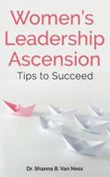 Women's Leadership Ascension Tips to Succeed 1718081278 Book Cover