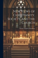 New Views of Christianity, Society, and the Church 1022500368 Book Cover