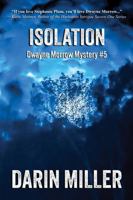 Isolation: Dwayne Morrow Mystery #5 B0C4WTGCHZ Book Cover