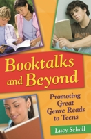 Booktalks and Beyond: Promoting Great Genre Reads to Teens 1591584663 Book Cover
