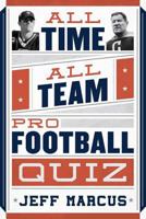 All-Time, All-Team Pro Football Quiz 1589799011 Book Cover