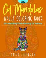 Cat Mandalas Adult Coloring Book Vol 2 107311046X Book Cover