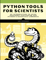 Python Tools for Scientists: An Introduction to Using Anaconda, JupyterLab, and Python's Scientific Libraries 1718502664 Book Cover