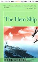 The Hero Ship 0595144497 Book Cover