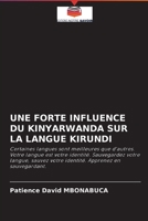 UNE FORTE INFLUENCE DU KINYARWANDA SUR LA LANGUE KIRUNDI 6203987778 Book Cover