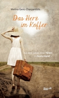 Das Herz im Koffer: Aus dem Leben einer Türkin in Deutschland 3960510306 Book Cover