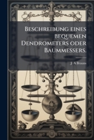 Beschreibung eines bequemen Dendrometers oder Baummessers. 1179844890 Book Cover