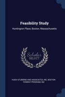 Feasibility Study: Huntington Place, Boston, Massachusetts 1376992841 Book Cover