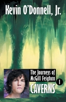 Caverns (The Journeys of McGill Feighan, No. 1) 042504730X Book Cover