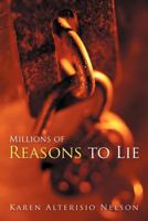 Millions of Reasons to Lie 1475936524 Book Cover