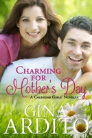 Charming for Mother's Day (A Calendar Girls Novella) 1507738056 Book Cover