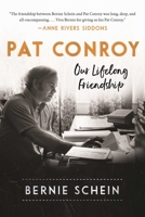 Pat Conroy: Our Lifelong Friendship 1948924137 Book Cover