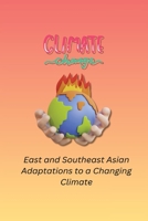 East and Southeast Asian Adaptations to a Changing Climate 1805305131 Book Cover