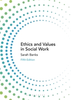 Ethics and Values in Social Work 1137607181 Book Cover