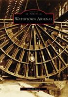 Watertown Arsenal 0738549452 Book Cover