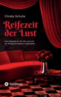 Reifezeit der Lust: Eine Ratgeberin für die Lust auf ein fortgeschrittenes Liebesleben (German Edition) 3347018907 Book Cover