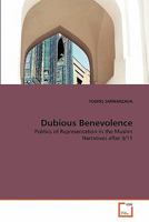 Dubious Benevolence: Politics of Representation in the Muslim Narratives after 9/11 3639347439 Book Cover