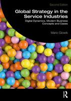 Global Strategy in the Service Industries: Digital Dynamics, Modern Business Concepts and Cases 1041433905 Book Cover