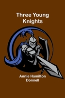 Three Young Knights 1979020159 Book Cover