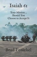Isaiah 61: Your Mission: Should You Choose to Accept It 1955510024 Book Cover