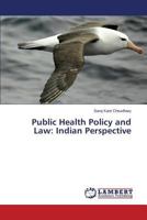 Public Health Policy and Law: Indian Perspective 365961744X Book Cover