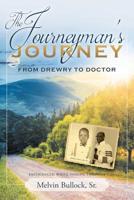 The Journeyman's Journey : From Drewry to Doctor 1643452614 Book Cover