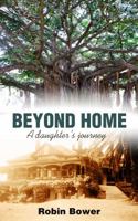 Beyond Home 0994191308 Book Cover