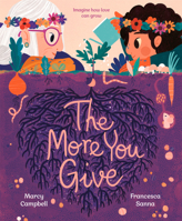 The More You Give 0593372735 Book Cover