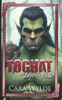 Toghat the Vile: A Paranormal Monster Romance B0C47LG25Q Book Cover