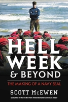 Hell Week and Beyond: The Making of a Navy SEAL 1546084967 Book Cover